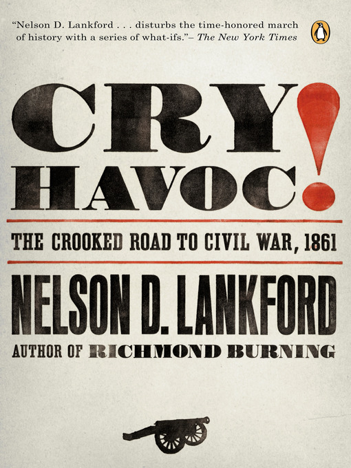 Title details for Cry Havoc! by Nelson Lankford - Available